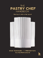 Pastry Chef Handbook (Revised Edition), The: La Patisserie de R�f�rence